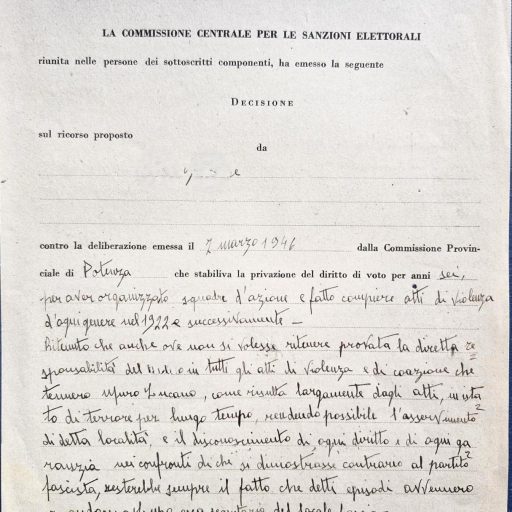 Verbale della Commissione Centrale per le sanzioni elettorali, seduta dello 08/01/1947 in merito al ricorso presentato da L. G. per la sentenza contro la deliberazione emessa il giorno 07/03/1946
Prefettura, Gabinetto, II versamento, II elenco, IV Categoria, Partito nazionale fascista, associazioni varie, 1946, b. 9, f. 6
